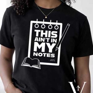 This Ain't In My Notes Tee - Ladies Fit