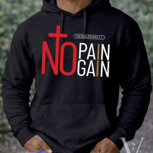 No Pain, No Gain Unisex Hoodie