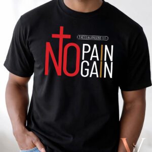 No Pain No Gain - Unisex Fit